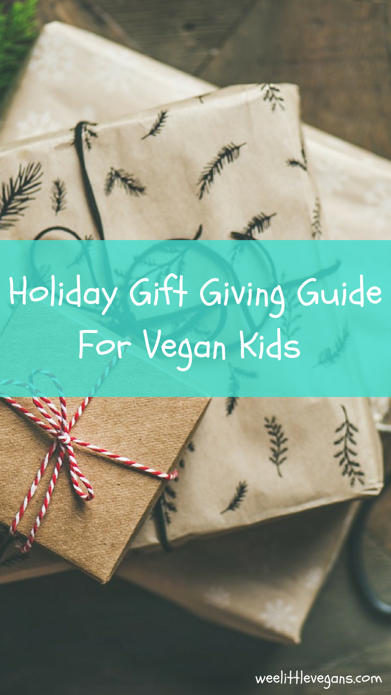 Holiday Gift Giving Guide For Vegan Kids 